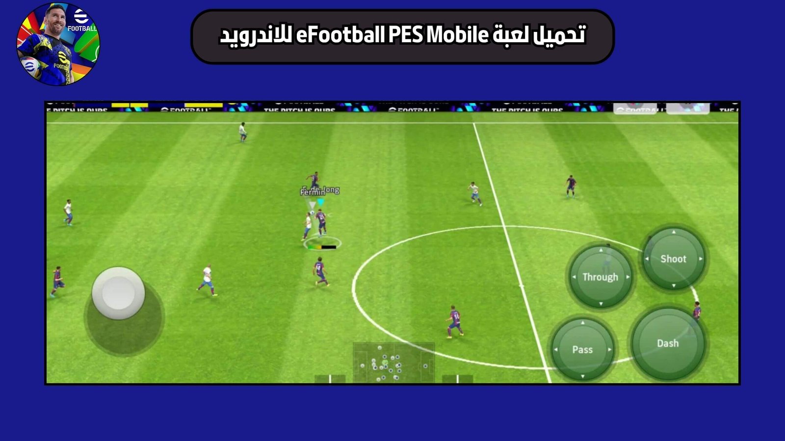 تحميل لعبة بيس eFootball PES Mobile للاندرويد والايفون اخر اصدار 2025